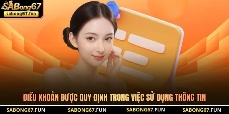 Điều khoản được quy định trong việc sử dụng thông tin
